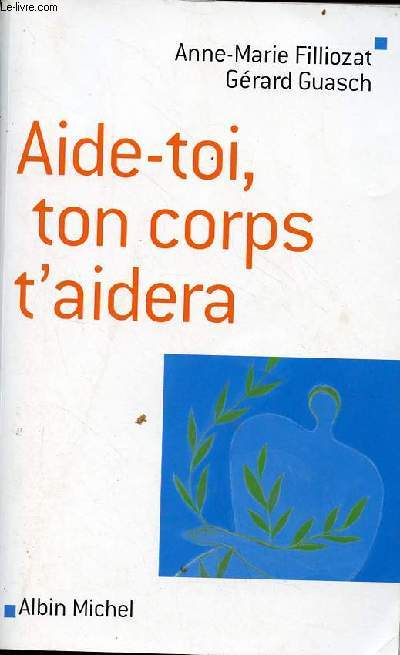 Aide-toi, ton corps t'aidera - Collection guides/clés.