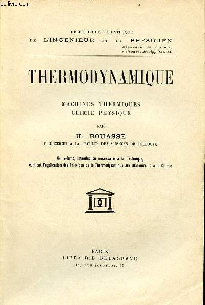 Thermodynamique - Deuxime partie : machines thermiques, chimie physique, conduction thermique, thorie cintique - Collection bibliothque scientifique de l'ingnieur et du physicien - nouvelle dition.
