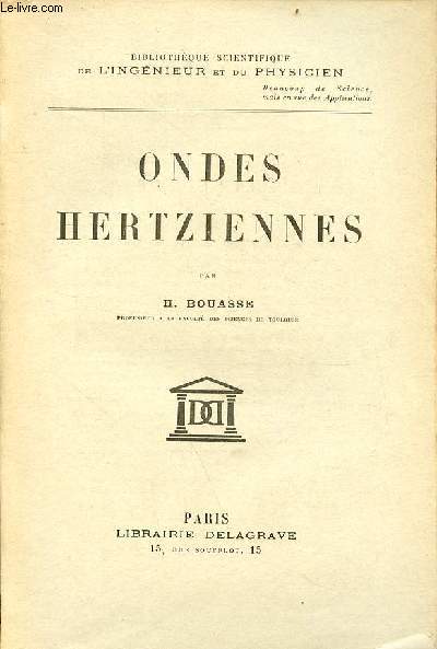Ondes hertziennes - Collection bibliothque scientifique de l'ingnieur et du physicien.