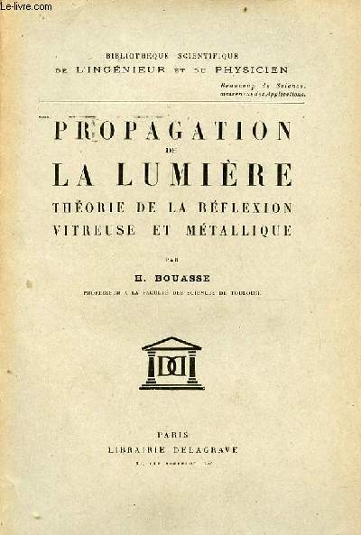 Propagation de la lumire thorie de la rflexion vitreuse et mtallique - Collection bibliothque scientifique de l'ingnieur et du physicien.