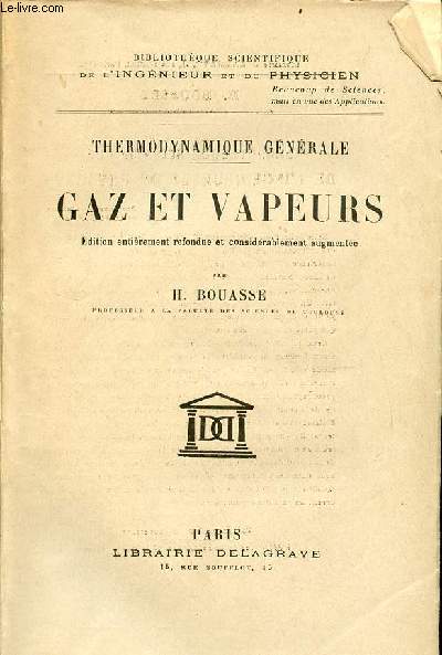 Thermodynamique gnrale - gaz et vapeurs - dition entirement refondue et considrablement augmente - 9e dition - Collection bibliothque scientifique de l'ingnieur et du physicien.