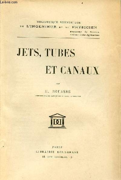Jets, tubes et canaux - Collection bibliothque scientifique de l'ingnieur et du physicien.