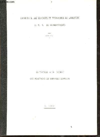 Initiation  la thorie des fonctions de variable complexe - Universit des sciences et techniques du Languedoc U.E.R. de mathmatiques anne 1973.