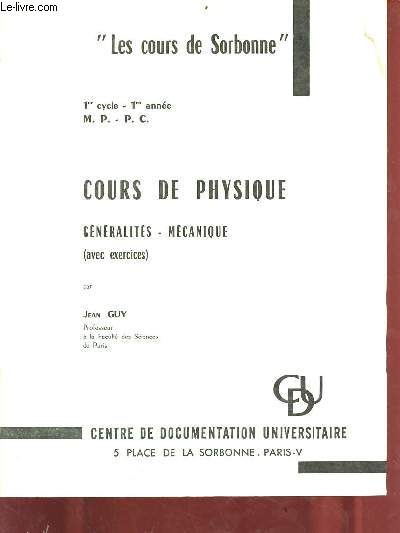 Cours de physique gnralits - mcanique (avec exercices) - Les cours de Sorbonne 1er cycle 1re anne M.P. - P.C.