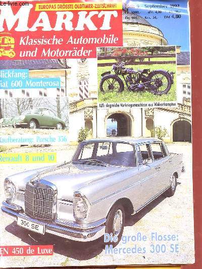 Markt Klassische Automobile und Motorrder heft 9 september 1992 - Blickfang : Fiat 600 monterosa - kaufberatung : Porsche 356 - Renault 8 und 10 - FN 450 de luxe - AJS : siegreiche vorkriegsmaschinen aus wolverhampton - die grosse flosse : mercredes 300