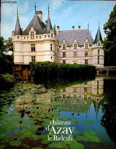 Brochure du Chteau d'Azay le Rideau - monuments historiques extrait du n5 de 1976.