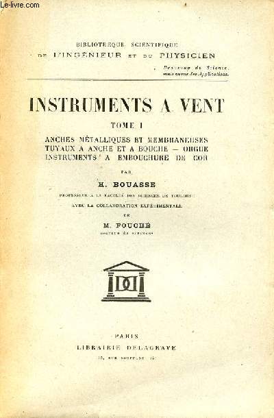 Instruments  vent - Tome 1 : anches mtalliques et membraneuses tuyaux  anche et  bouche - orgue instruments  embouchure de cor.