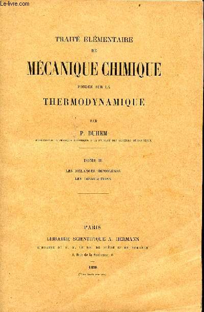 Trait lmentaire de mcanique chimique fonde sur la thermodynamique - Tome 3 : les mlanges homognes, les dissolutions.