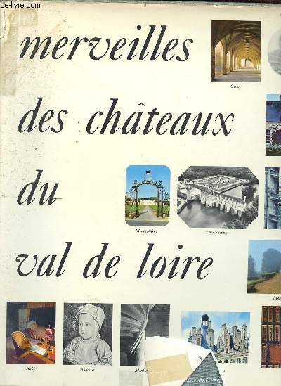 Merveilles des chteaux du Val de Loire - Collection ralits.