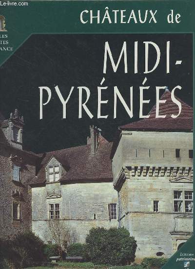 Chteaux de Midi-Pyrnes - Collection belles visites en France.