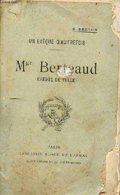 Un vque d'autrefois - Mgr Berteaud vque de Tulle.