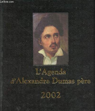 L'agenda d'Alexandre Dumas pre 2002 bicentenaire de sa naissance.