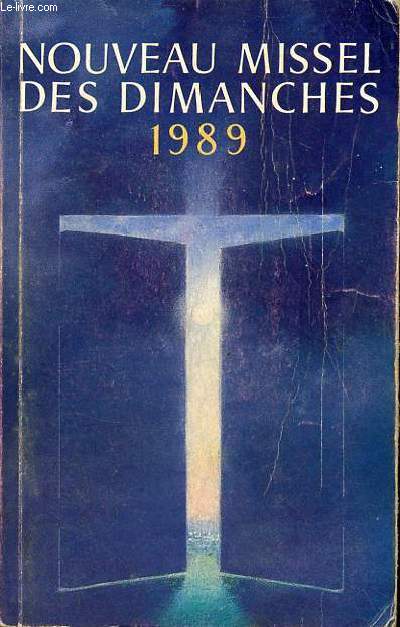 Nouveau missel des dimanches 1989 anne liturgique du 26 novembre 1988 au 2 dcembre 1989 lectures de l'anne c.