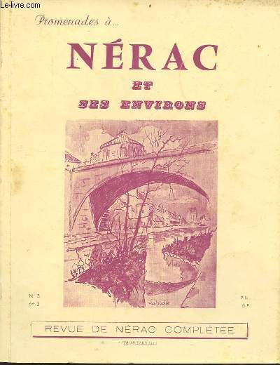 Promenades  Nrac et ses environs - Revue de Nrac complte n+3 1964.