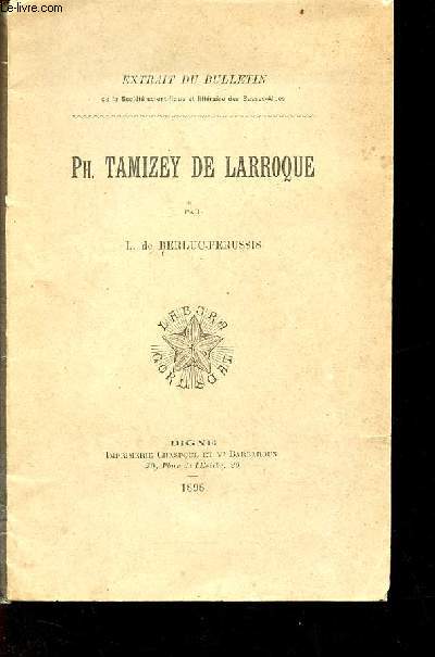 Ph.Tamizey de Larroque - Extrait du bulletin de la socit scientifique et littraire des Basses-Alpes.
