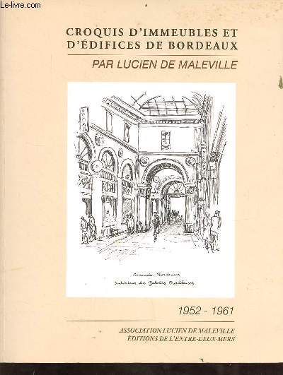 Croquis d'immeubles et d'difices de Bordeaux 1952-1961 - Envoi de Caroline de Maleville (belle-fille de Lucien de Maleville).