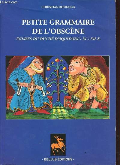 Petite grammaire de l'obscne glises du duch d'Aquitaine : XIe / XIIe s - Collection Archipel Roman.