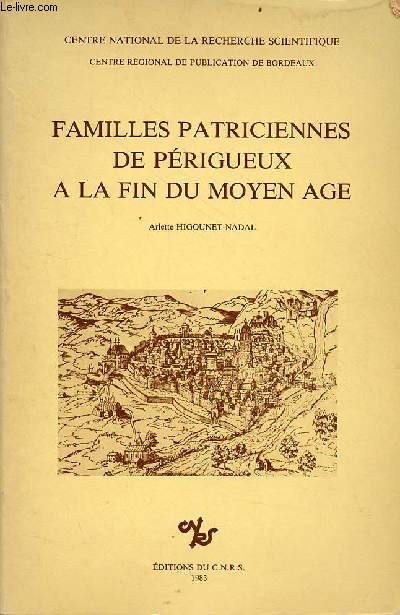 Familles patriciennes de Prigueux  la fin du moyen ge.