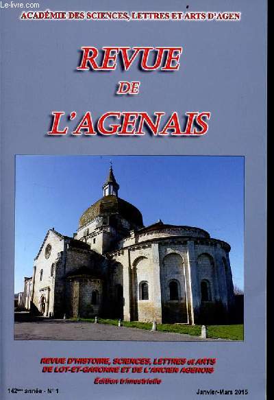 Revue de l'Agenais n1 142me anne janvier-mars 2015 - Visage du Pape Clment V par Jacques Clmens - 4 dessins de prtres rfractaires en Agenais lors de la rvolution par Jacques Dubourg - Jean Andr de Barrailh 1672-1762 vice-amiral des armes navales