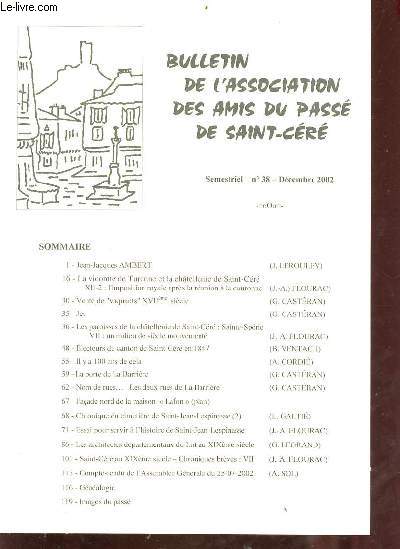 Bulletin de l'association des Amis du pass de Saint-Cr n38 dcembre 2002 - Jean-Jacques Ambert - la vicomt de Turenne et la chtellenie de Saint-Cr XII-2 : l'imposition royale aprs la runion  la couronne - vente de vaquants XVIIe sicle etc.