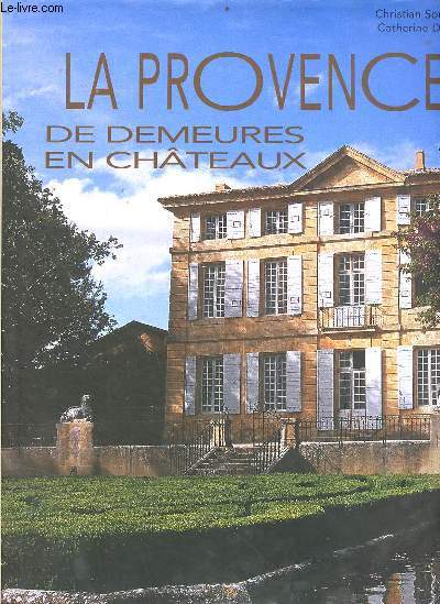 La Provence de demeures en chteaux - envoi de l'auteur Catherine Didon.