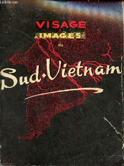 Visages & images du Sud-Vietnam.