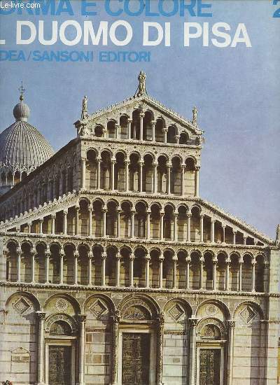 Foma e colore n28 - Il duomo di Pisa di Piero Sanpaolesi.