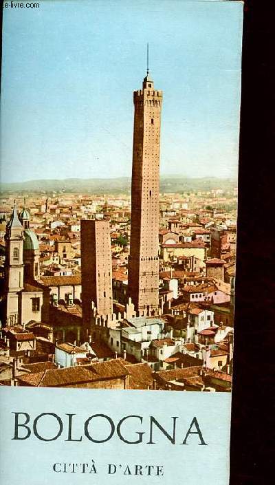 Une plaquette dpliante : Bologna citta d'arte ente provinciale turismo.