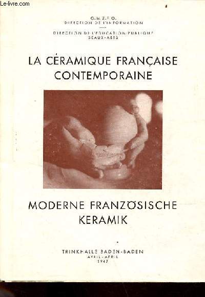 La cramique franaise moderne baden-baden 1947 / Modern Franzsische keramik baden-baden 1947.