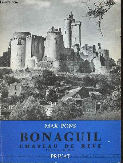 Bonaguil chateau de rve - essai sur le chteau de Bonaguil, dans le Haut-Agenais.