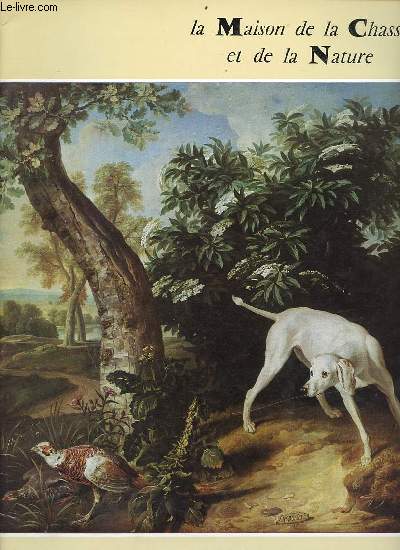 La Maison de la Chasse et de la Nature - La revue franaise supplment au n195 janvier 1967.