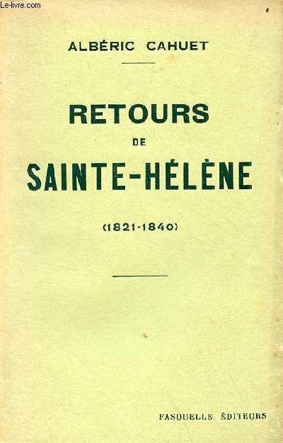 Retours de Sainte-Hlne (1821-1840).