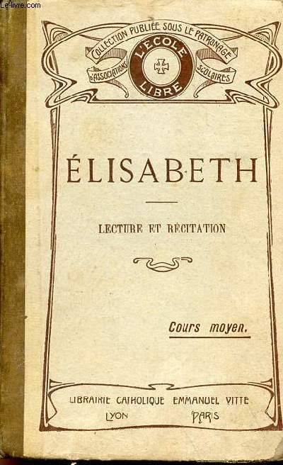 Elisabeth livre de lecture et de rcitation - cours moyen.