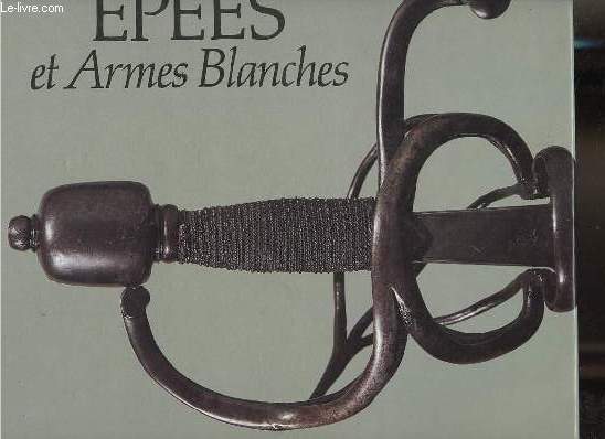Epes et armes blanches.