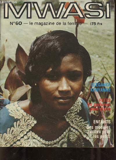 Mwasi n60 dcembre 1977 - Editorial les droits de la femme - aux Antilles c'est l't toute l'anne - une bonne ducation sexuelle passe par une formation des ducateurs et une sensiblisation des parents - de l'autre ct du petit cran Sokhna Dieng etc