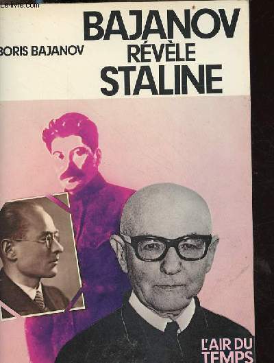 Bajanov rvle Staline souvenirs d'un ancien secrtaire de Staline - Collection l'air du temps.