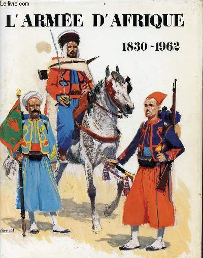 L'Arme d'Afrique 1830-1962 - exemplaire n295/3500 sur papier couch matador.