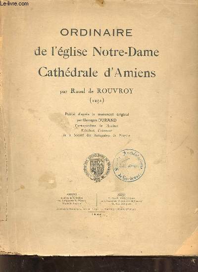 Ordinaire de l'Eglise Notre-Dame Cathdrale d'Amiens - Mmoires de la socit des antiquaires de Picardie tome 22.