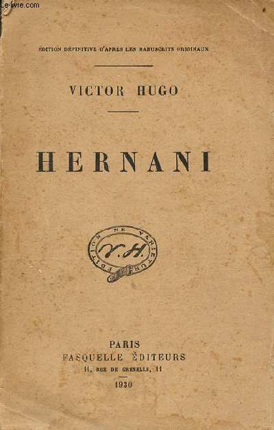 Hernani - dition dfinitive d'aprs les manuscrits originaux.