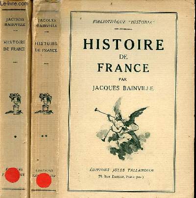 Histoire de France - En 2 tomes (2 volumes) - Tomes 1 + 2 - Collection Bibliothque Historia.