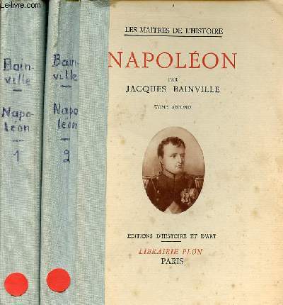Napolon - En 2 tomes (2 volumes) - Tome 1 + Tome 2 - Collection les maitres de l'histoire.