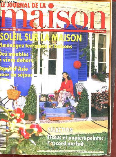 Le journal de la maison n288 juin 1995 - Soleil sur la maison amnagez terrasses et balcons - des meubles  vivre dehors - esprit d'Asie pour un sjour - slection tissus et papiers peints l'accord parfait.