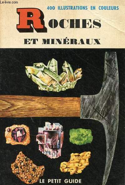 Roches et minraux - Collection le petit guide.