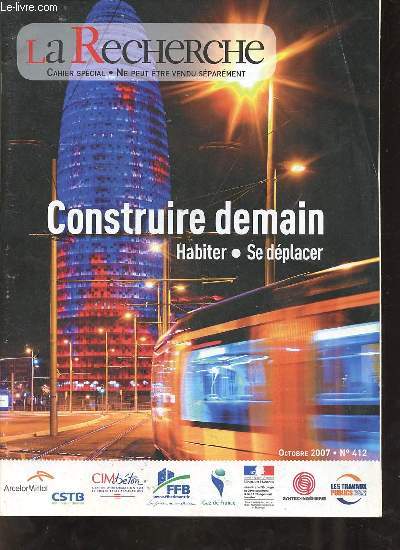 La recherche n 412 octobre 2007 - Construire demain habiter, se dplacer - Interview Dominique Bidou - ncessaire mutation - la fin du gaspillage - priorit aux btiments existants - la ville sous la ville - les risques du mtier - Dongtan ville modle ?