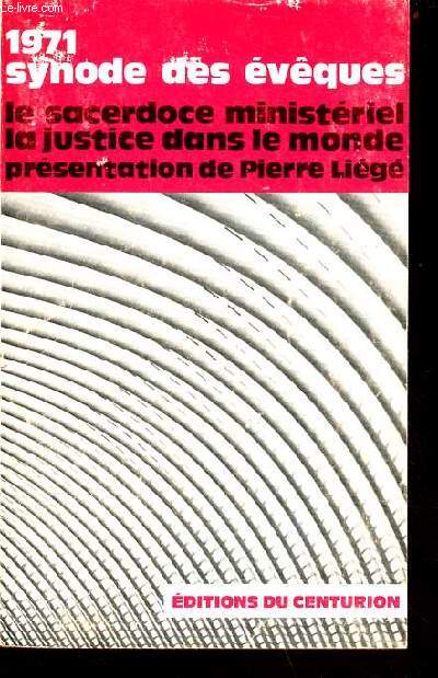Synode des vques 1971 le sacerdoce ministriel la justice dans le monde documents publis par dcision du Pape Paul VI.