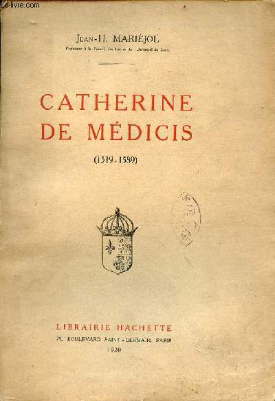 Catherine de Mdicis 1519-1589 - 2e dition.
