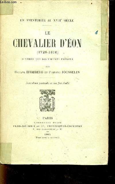 Un aventurier au XVIIIe sicle - Le Chevalier d'Eon 1728-1810 d'aprs des documents indits.