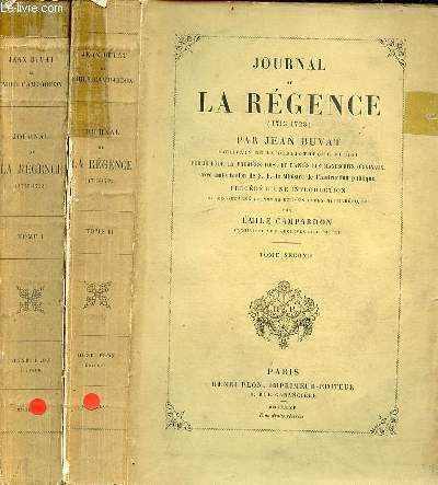 Journal de la rgence 1715-1723 - En 2 tomes (2 volumes) - Tomes 1 + 2.