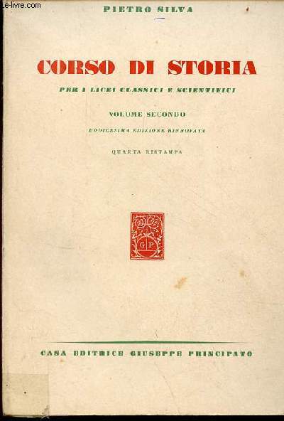 Corso di storia ad uso dei licei classici e scientifici volume secondo - dodicesima edizione rinnovata quarta ristampa.