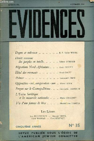 Evidences n35 5e anne novembre 1953 - Dogme et tolrance par Victor White - droits convenus des peuples en tutelle par Robert Verdier - migrations Nord-Africaines par Emile Touati - htel des revenants par Henri Calet - pomes par Emmanuel Amar etc.